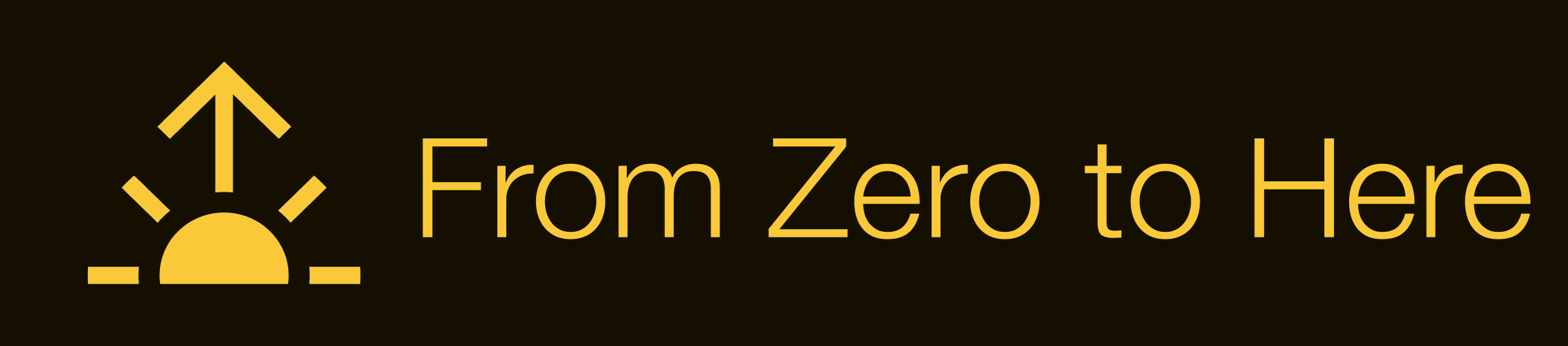 From Zero to Here